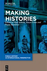 Book cover of Making Histories by Paul Ashton
