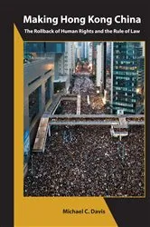 Book cover of Making Hong Kong China by Michael C. Davis