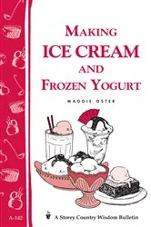 Book cover of Making Ice Cream and Frozen Yogurt by Maggie Oster