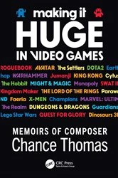 Book cover of Making it HUGE in Video Games by Chance Thomas