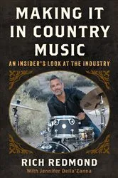 Book cover of Making It in Country Music by Rich Redmond