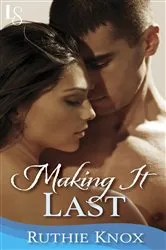 Book cover of Making It Last: A Novella by Ruthie Knox