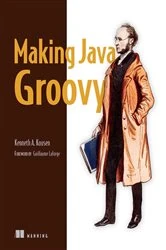Book cover of Making Java Groovy by Kenneth Kousen