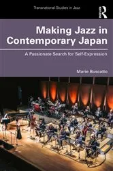 Book cover of Making Jazz in Contemporary Japan by Marie Buscatto
