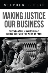 Book cover of Making Justice Our Business by Stephen B. Boyd