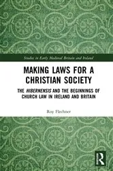 Book cover of Making Laws for a Christian Society by Roy Flechner