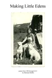 Book cover of Making Little Edens by Merimée Moffitt