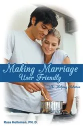Book cover of Making Marriage User Friendly by Russ Holloman  Ph. D.