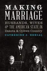Book cover of Making Marriage by Catherine J. Denial