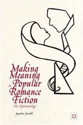 Book cover of Making Meaning in Popular Romance Fiction by Kenneth A. Loparo