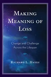Book cover of Making Meaning of Loss by Richard L. Hayes