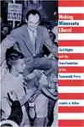 Book cover of Making Minnesota Liberal by Jennifer A. Delton