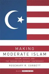 Book cover of Making Moderate Islam by Rosemary R. Corbett