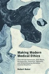 Book cover of Making Modern Medical Ethics by Unknown