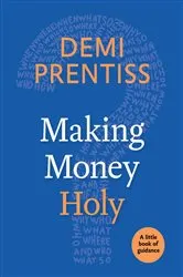 Book cover of Making Money Holy by Unknown