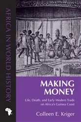 Book cover of Making Money by Colleen E. Kriger