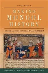 Book cover of Making Mongol History by Stefan Kamola