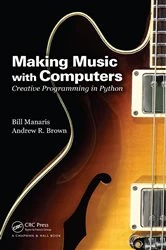 Book cover of Making Music with Computers by Bill Manaris