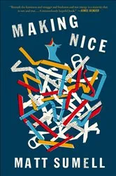 Book cover of Making Nice by Matt Sumell