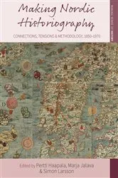 Book cover of Making Nordic Historiography by Pertti Haapala