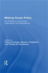Book cover of Making Ocean Policy by Francis W. Hoole