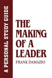 Book cover of Making of a Leader - A Personal Study Guide by Frank Damazio