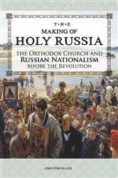 Book cover of Making of Holy Russia by John Strickland