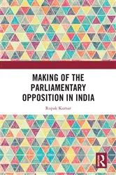 Book cover of Making of the Parliamentary Opposition in India by Rupak Kumar