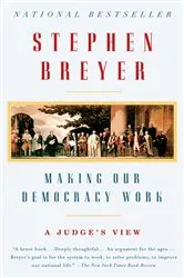 Book cover of Making Our Democracy Work by Stephen Breyer