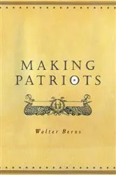 Book cover of Making Patriots by Walter Berns