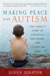 Book cover of Making Peace with Autism by Susan Senator