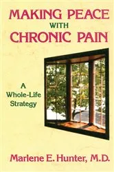 Book cover of Making Peace With Chronic Pain by Marlene E. Hunter