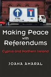 Book cover of Making Peace with Referendums by Joana Amaral