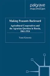 Book cover of Making Peasants Backward by Y. Kotsonis