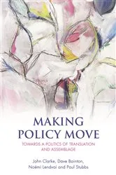 Book cover of Making Policy Move by John Clarke
