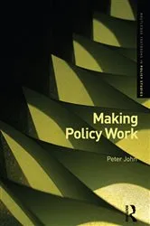 Book cover of Making Policy Work by Peter John