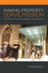 Book cover of Making Property Serve Mission: by Fred Batterton