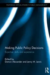 Book cover of Making Public Policy Decisions by Damon Alexander