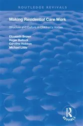 Book cover of Making Residential Care Work by Elizabeth Brown