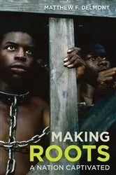 Book cover of Making Roots by Matthew F. Delmont