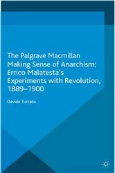 Book cover of Making Sense of Anarchism by Davide Turcato