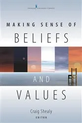 Book cover of Making Sense of Beliefs and Values by Craig N. Shealy