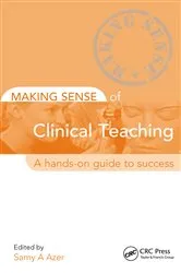 Book cover of Making Sense of Clinical Teaching by Samy Azer