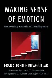 Book cover of Making Sense of Emotion by Frank John Ninivaggi