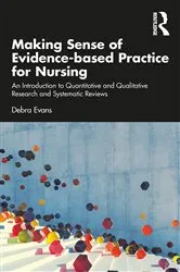 Book cover of Making Sense of Evidence-based Practice for Nursing by Debra Evans