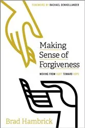 Book cover of Making Sense of Forgiveness by Brad Hambrick