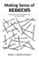 Book cover of Making Sense of Hebrews by Jose E. Hernandez