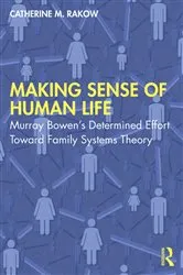 Book cover of Making Sense of Human Life by Catherine M. Rakow