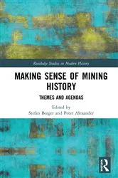 Book cover of Making Sense of Mining History by Stefan Berger