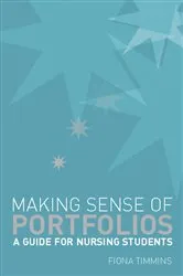 Book cover of Making Sense of Nursing Portfolios: a Guide for Students by Fiona Timmins